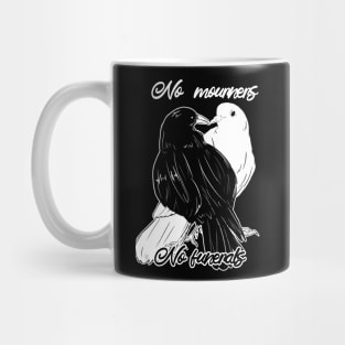 No Mourners No Funerals Mug